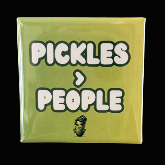 Pickles > People Magnet – Funny Pickle Gift for Pickle Lovers