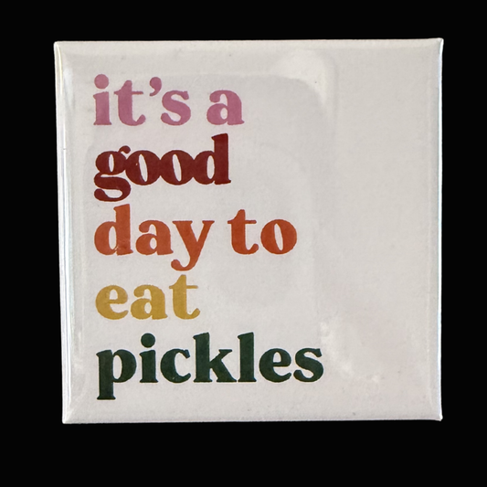 It’s a Good Day to Eat Pickles Magnet | Cute Pickle Lover Fridge Magnet