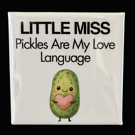 Little Miss Pickles Are My Love Language Magnet | Cute Pickle Lover Fridge Magnet