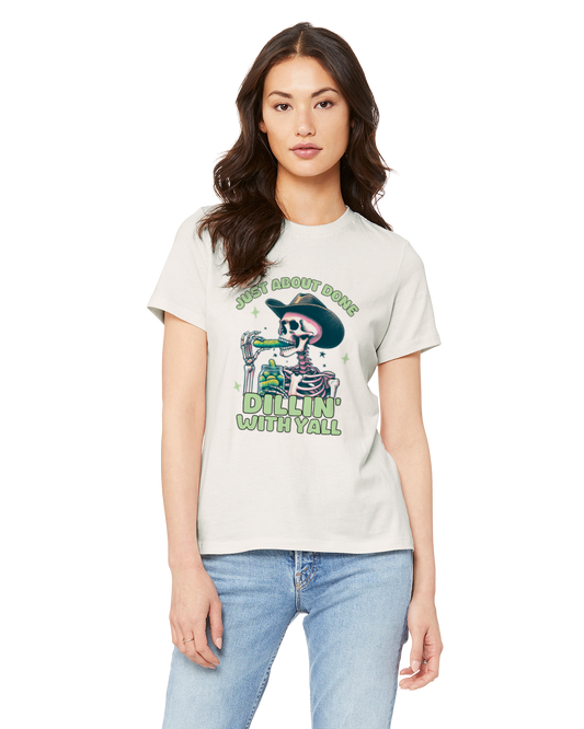 Just About Done Dillin With You Shirt